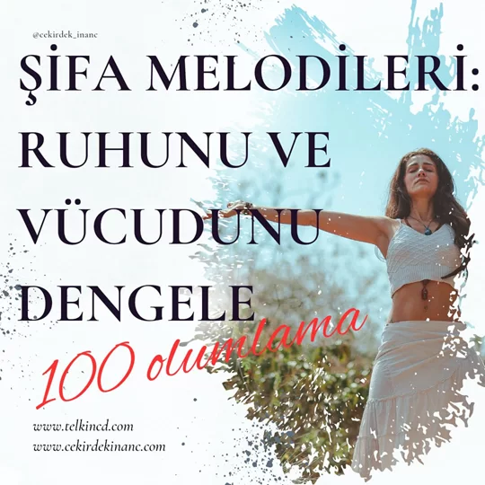 Şifa Melodileri: Ruhunu ve Vücudunu Dengele 100 Olumlamalı | İsme Özel Telkin MP3