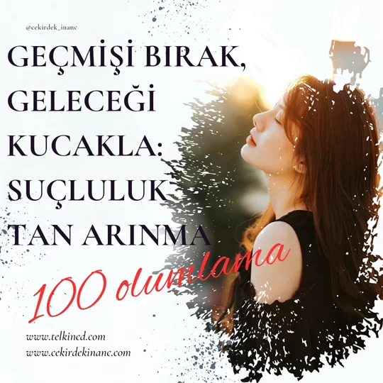 Geçmişi Bırak, Geleceği Kucakla: Suçluluktan Arınma 100 Olumlamalı | İsme Özel Telkin MP3